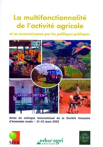 La multifonctionnalité de l'activité agricole, et sa reconnaissance par les politiques publiques : a