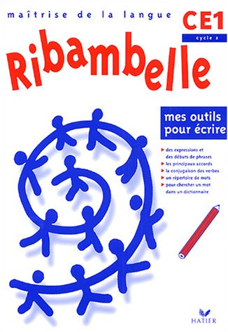 Ribambelle maîtrise de la langue CE1 cycle 2 : mes outils pour écrire