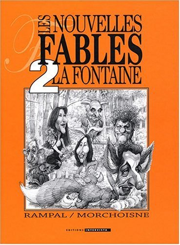 Les nouvelles fables de La Fontaine. Vol. 2