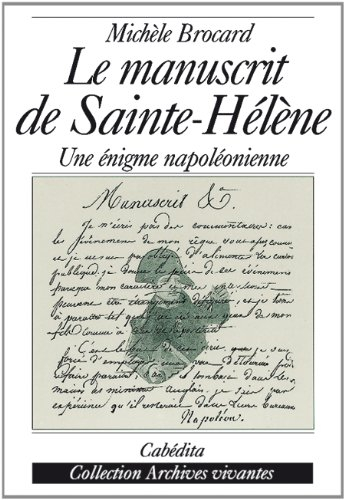 Le manuscrit de Saint-Hélène : une énigme napoléonienne