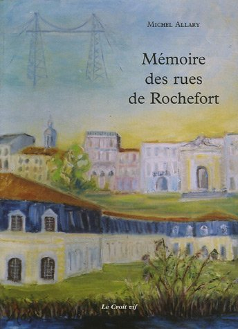 Mémoire des rues de Rochefort