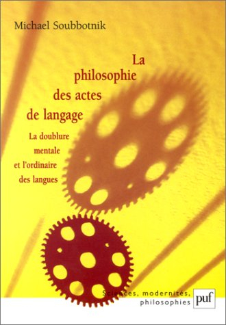 La philosophie des actes de langage : la doublure mentale et l'ordinaire des langues