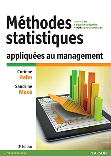 Méthodes statistiques appliquées au management : livre + eText + plateforme e-learning : MyMathLab v