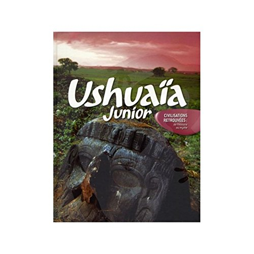 Les civilisations retrouvées : de l'histoire au mythe