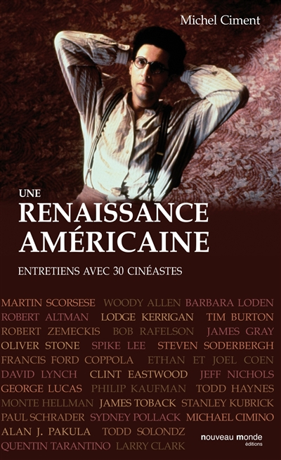 Une renaissance américaine : de Woody Allen à Robert Zemeckis : entretiens avec 30 cinéastes