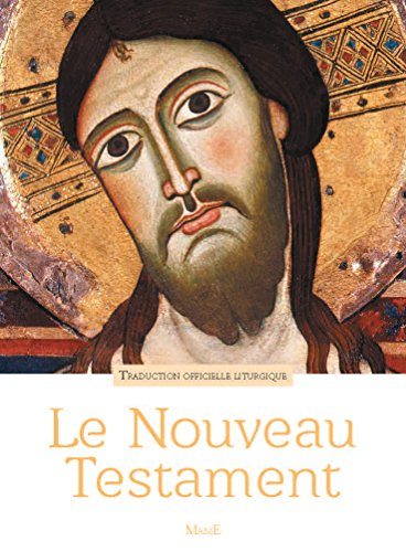 Le Nouveau Testament : traduction officielle liturgique