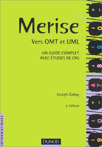 Merise : vers OMT et UML : un guide complet avec études de cas