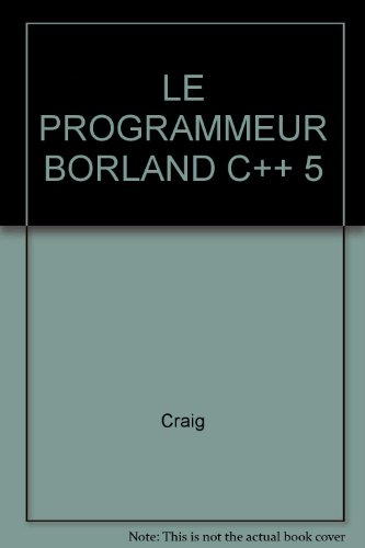 LE PROGRAMMEUR BORLAND C++ 5
