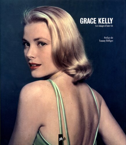Grace Kelly, les images d'une vie