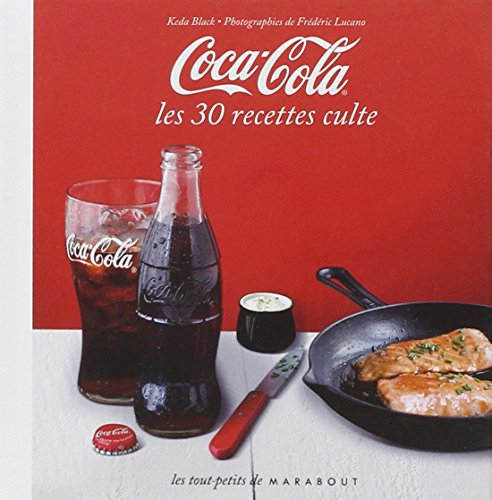 Coca-Cola : les 30 recettes culte