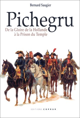 Pichegru : de la gloire de la Hollande à la prison du temple