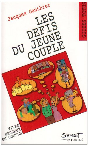 Les défis du jeune couple : vivre heureux en couple