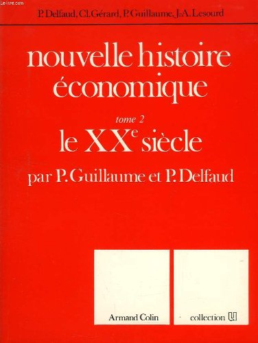 nouvelle histoire économique. tome 2 : le xxème siècle