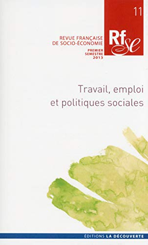 Revue française de socio-économie, n° 11. Travail, emploi et politiques sociales