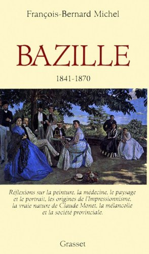 Frédéric Bazille : réflexions sur la peinture, la médecine, le paysage et le portrait, les origines 