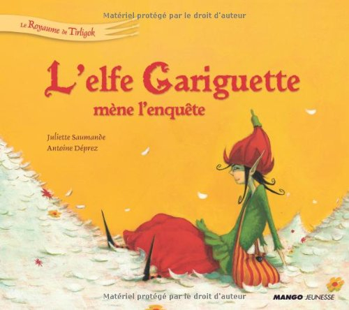 L'elfe Gariguette mène l'enquête