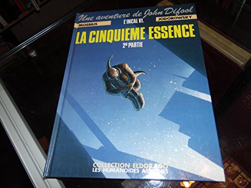 L'Incal. Vol. 6. La Cinquième essence : 2e partie