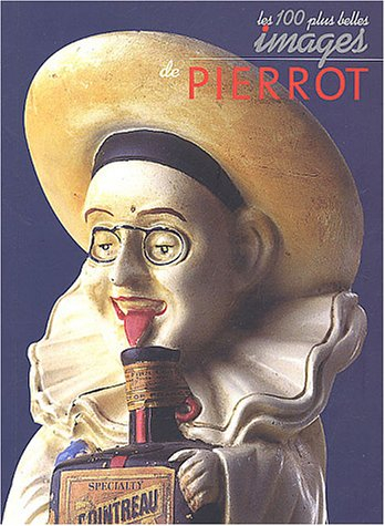 Les cent plus belles images de Pierrot