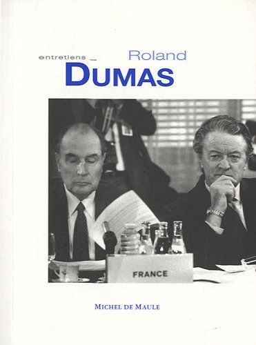Entretiens avec Roland Dumas