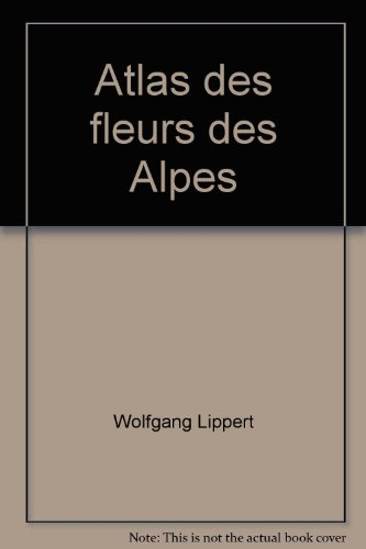 atlas des fleurs des alpes