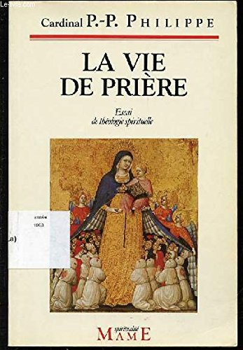 La Vie de prière : essai de théologie spirituelle