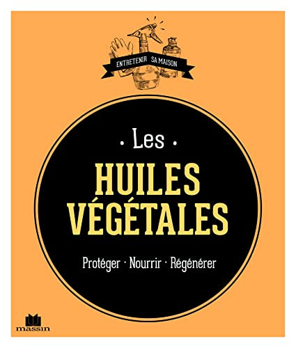Les huiles végétales : protéger, nourrir, régénérer