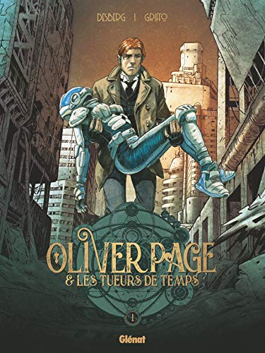 Oliver Page & les tueurs de temps. Vol. 1