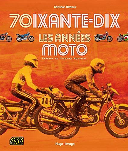 Soixante-dix, les années moto