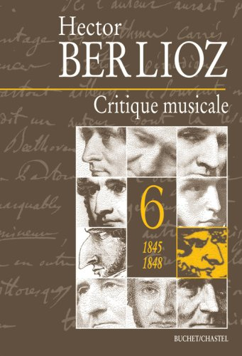 Critique musicale : 1823-1863. Vol. 6. 1845-1848