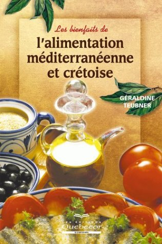 Les bienfaits de l'alimentation méditérranéenne et crétoise