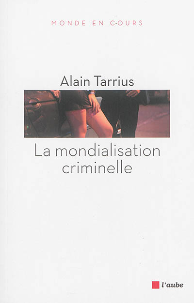 La mondialisation criminelle