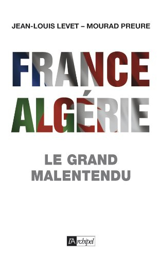 France Algérie : le grand malentendu