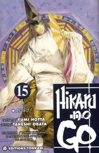 Hikaru no go. Vol. 15. Adieu !