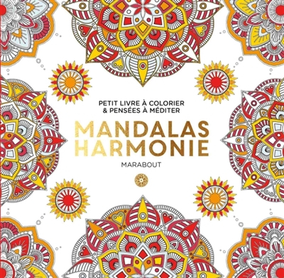 Mandalas harmonie : petit livre à colorier & pensées à méditer