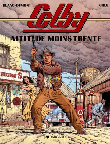 Colby. Vol. 1. Altitude moins trente