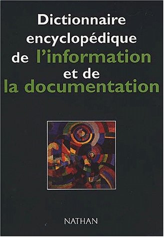 Dictionnaire encyclopédique de l'information et de la documentation