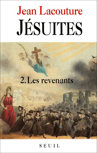 Jésuites : une multibiographie. Vol. 2. Les Revenants