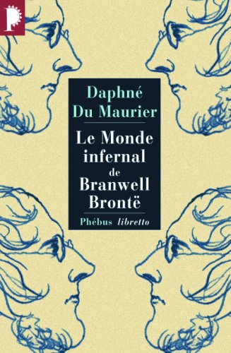 Le monde infernal de Branwell Brontë