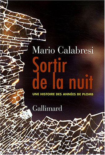 Sortir de la nuit : une histoire des années de plomb