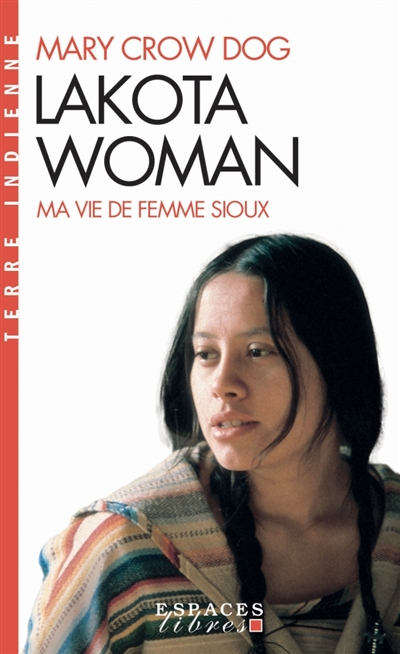 Lakota Woman : ma vie de femme sioux