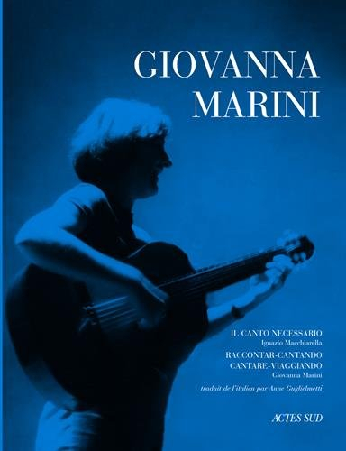 Giovanna Marini, il canto necessario. Raccontar-cantando, cantare-viaggiando