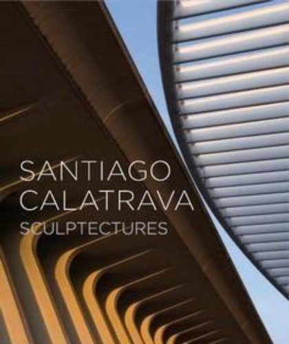 Santiago Calatrava : sculptectures