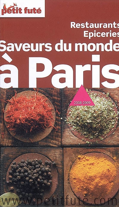 Saveurs du monde à Paris : restaurants, épiceries : 2008-2009