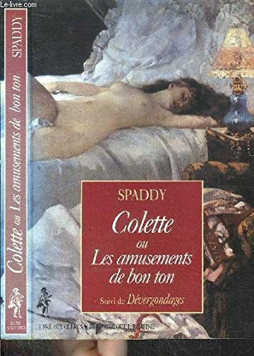 colette ou les amusements de bon ton : suivi de devergondages