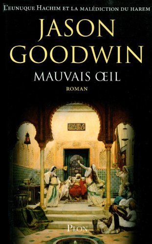 Mauvais oeil : l'eunuque Hachim et la malédiction du harem
