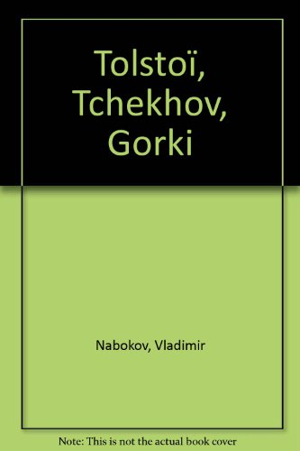 Tolstoï, Tchekhov, Gorki