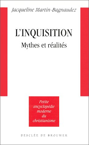 L'Inquisition : mythes et réalités