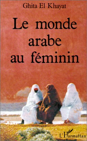 Le monde arabe au féminin