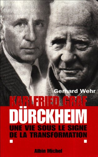 Karlfried Graf Dürckheim : une vie sous le signe de la transformation