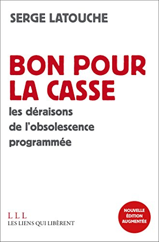 Bon pour la casse : les déraisons de l'obsolescence programmée